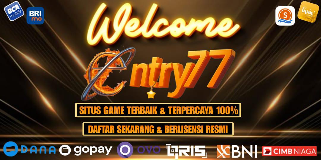 WELCOME TO ENTRY77